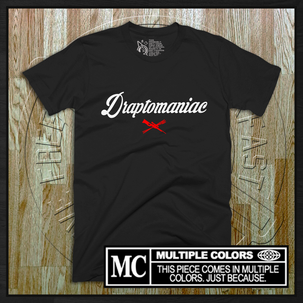 Draptomaniac MMXXV T-Shirt